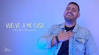 Vuelve a mi casa - Javier Rosario