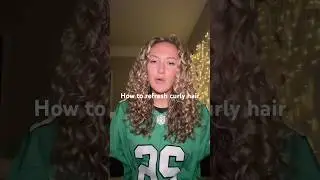HOW TO REFRESH CURLY HAIR