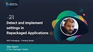 MSI Packaging FREE Training & Certification|Lesson 21:Detect & implement settings in repackaged apps