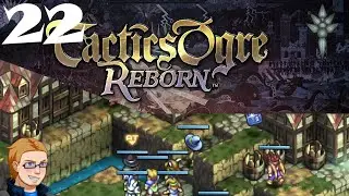 Tactics Ogre Reborn - Эпизод 22 - Денеб Викке