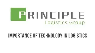 Principle Logistics Group | Importance of technology in logistics