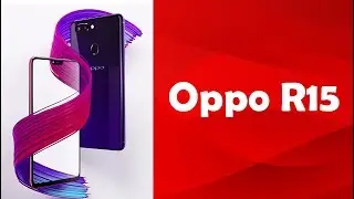 Oppo R15 Full Specifications and Price