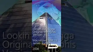 Lookin Ass Nigga (Original 2006 Memphis Version) - Macnificent, Lil James, JP  [rare!]