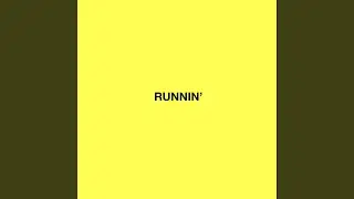 RUNNIN'