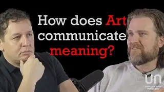 CLIP: How Art Communicates Meaning | Unorthodox Views 003