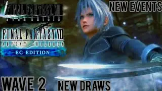 Final Fantasy VII Ever Crisis ] FFVII Advent Children EC Edition/ Wave 2 New Draws / New Events 