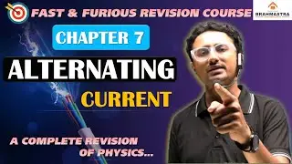 GV Sir | PHYSICS | ALTERNATING CURRENT  | FAST & FURIOUS REVISION COURSE | @BrahmastraEdtech