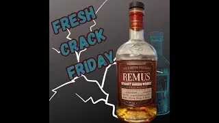 Remus Single Barrel Bourbon- Battling with Bourbon Store Pick_Fresh Crack Friday