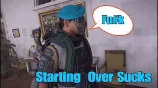 THE DIVISION 2 when you character gets deleted and you have to start over!!!