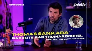 Le plan de Thomas Sankara pour libérer l'Afrique - Épisode 2