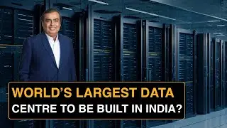 Mukesh Ambani to build world's largest data centre in Jamnagar