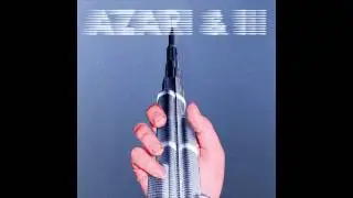Azari & III - Manhooker