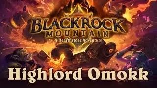 Highlord Omokk | Hearthstone BRM
