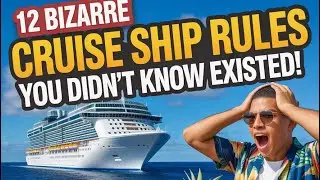 🚢 12 Bizarre Cruise Ship Rules You Didn&rsquo;t Know Existed (BANNED ITEMS!)