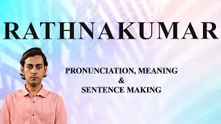 RATHNAKUMAR - Meaning_&_Pronunciation_Word_World_Audio_Video_Dictionary