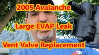 2005 Avalanche Episode 28: EVAP Vent Valve Solenoid Replacement - 2005 Chevy Avalanche - GMT-800