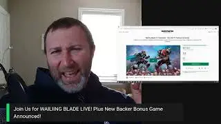 Join Us for Wailing Blade Live... Plus New Backer Bonus Game