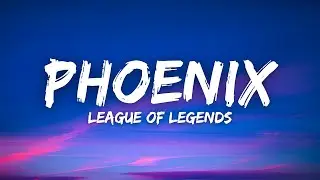 League Of Legends - Phoenix (Lyrics) (ft. Cailin Russo, Chrissy Costanza) [Worlds 2019]
