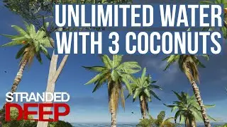 Stranded Deep: How to Prevent Dehydration with an Infinite Coconut Drink Trick!