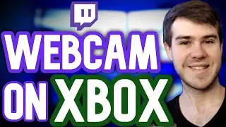 КАК ВЕСТИ ТРАНСЛЯЦИЮ НА XBOX С ПОМОЩЬЮ ВЕБ-КАМЕРЫ✅(ПРОСТАЯ НАСТРОЙКА КАМЕРЫ)