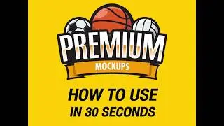HOW TO USE PREMIUM MOCKUP IN 30 SECONDS