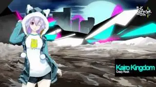 Electro - Kairo Kingdom - Crazy Rock
