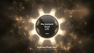 🌸 Persistent Soul Lift 🌸 | Kalimba Music | Quiet clarity for steady study and deep focus vibes
