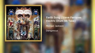 Michael Jackson - Earth Song (Steve Ferrone's Electric Drum Alt Take)