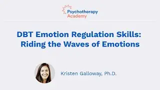 DBT Emotion Regulation Skills: Riding the Waves of Emotions