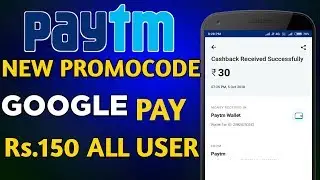 Paytm Latest Promocode Rs.30||G Pay Rs.151 Offer For All User Offer Today