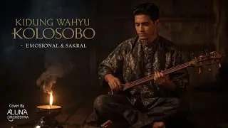 📜 “Kidung Wahyu Kolosebo” – Sri Narendra | Versi COVER ORKESTRA EPIC SPIRITUAL oleh Aluna Orchestra