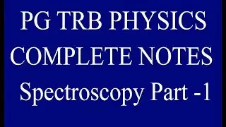 Pg Trb Trb physics notes  spectroscopy notes part 1