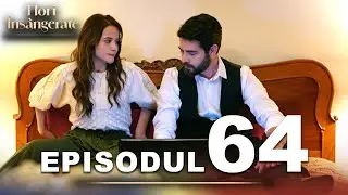 Flori Insângerate | Episodul 64 | Cu Subtitrări În Română | Kan Cicekleri | Seriale Turcesti