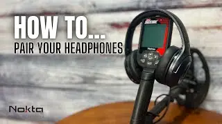 HOW TO PAIR YOUR HEADPHONES to the NOKTA TRIPLE SCORE