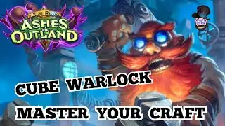 Master your craft | Cube Warlock wild deck | Hearthstone | Ashes of Outland