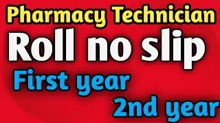 Final pharmacy technician roll number slip