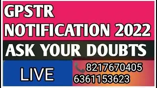 GPSTR NOTIFICATION 2022 : ASK YOUR DOUBTS TO CHANNU SIR