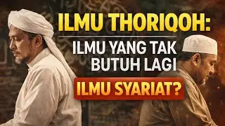 ILMU THORIQOH : ILMU YANG TAK BUTUH LAGI ILMU SYARIAT⁉️ #syariat #thoriqoh #sufi #tasawuf 