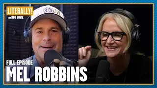 Mel Robbins Shares &ldquo;The Only 3 Things In Life You Can Control&rdquo; | Literally! with Rob Lowe