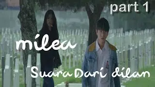 FILM Milea terusan film dilan 1991. SPOILER KERAS