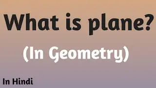 What is plane in Geometry || definition of plane || how can a plane be define.