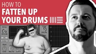 HOW TO FATTEN UP YOUR DRUMS | ABLETON LIVE