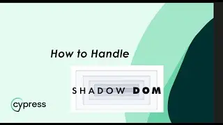 Mastering Shadow DOM: Effective Strategies for Handling Shadow DOM in Cypress! #Cypress #ShadowDOM