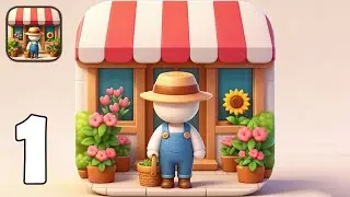Bloom Shop - Выращивайте и продавайте экзотические цветы - Часть 1 - Прохождение игры (iOS, Android)