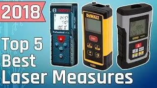 5 Best Laser Measures 2018