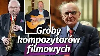 Groby polskich kompozytorów filmowych l Niezapomniani