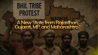 Tribals Demand 'Bhil Pradesh': A New State from Rajasthan, Gujarat, MP, and Maharashtra?