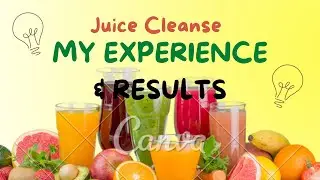 Juice Cleanse: My Experience & Results | Khadok 69
