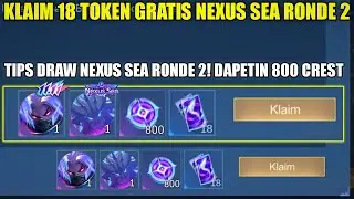 KLAIM 18 TOKEN DRAW GRATIS NEXUS SEA RONDE 2! TIPS DRAW PAKAI TOKEN DAPETIN 800 CREST/SKIN 11.11