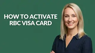 HOW TO ACTIVATE RBC VISA CARD - Julia'sTutorials